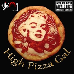 High Pizza Gal