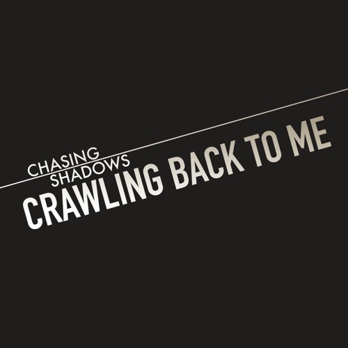 Crawling Back To Me