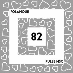 82ème Pulsation - FOLAMOUR