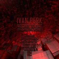 Ivan Perk - Male Rage (Ronny KwiZt Rmx)Preview