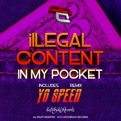 Ilegal content - In my pocket (Yo Speed RMX)