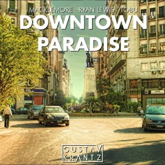 Downtown Paradise (Gustav Krantz Mashup)