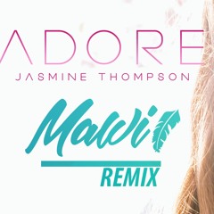 Jasmine Thompson - Adore (Mawi Remix)