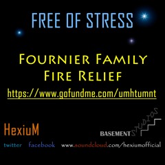 Free Of Stress (Heather Fournier Family Fire Relief)