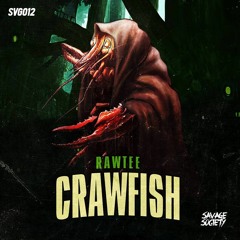 RAWTEE - Crawfish_(OUT NOW ON SAVAGE SOCIETY)