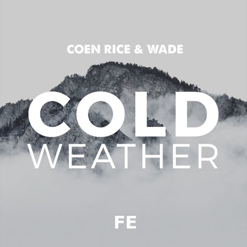 Coen Rice & Wade - Cold Weather