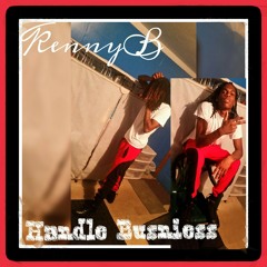 KennyB- Handle Business Ft yung star