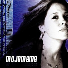 Mojomama - Take It Or Leave It