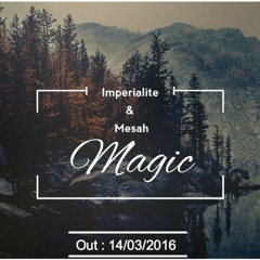 & Imperialite - Magic (Original mix)(Free Download)
