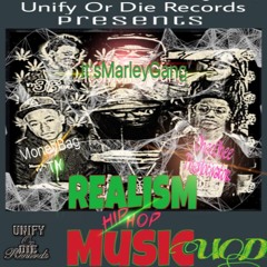 Marley Gang -  Activist - Unify Or Die Presents Realism Of Hip Hop Music