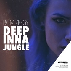 Bom Ziggy - Deep Inna Jungle