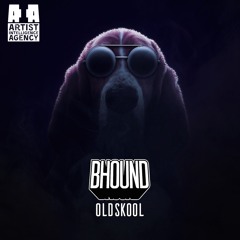 Bhound - Old Skool