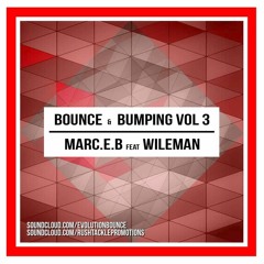 DJ Marc E B Ft MC Wileman - Bounce & Bumping Vol 3