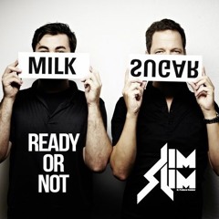 Milk And Sugar - Ready Or Not ( Vocal Mix By Jim Slim )