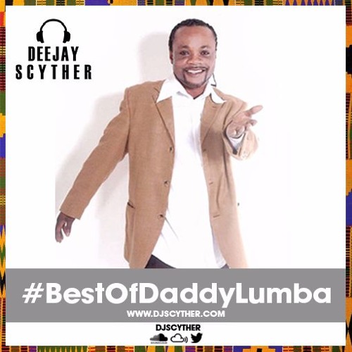 @DJScyther Presents The Best Daddy Lumba