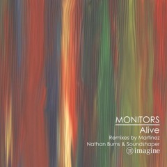 Monitors - Alive (Nathan Burns & Soundshaper Remix)