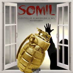 SOMIL - Angello Metralla aka Costello ft Me$$iah & W$ (prod KeyCidBeatz)