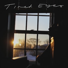 Tired Eyes - Acoustic
