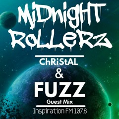 Christal & FUZZ - [ INSPIRATION FM 107.8 ] - MIDNIGHT ROLLERZ - 12th March 2016