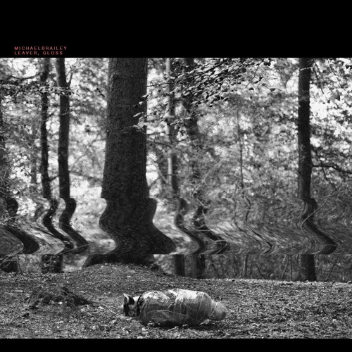 MICHAELBRAILEY - Leaver, Gloss (Ollie Macfarlane Remix)