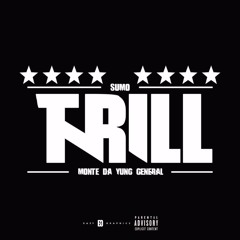 Sumo x MonteDaYungGenral - Trill