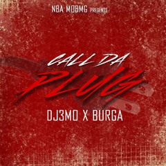 Burga x Call The Plug