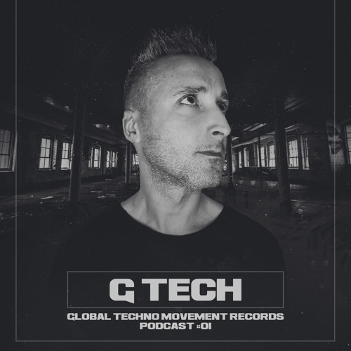 G TECH @ Global Techno Movement Podcast 01
