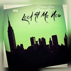 Look At Me Now (Louie Liv3 & Prince Lean)(produced by JetsonMade)
