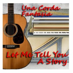 Una Corda Fantasia - Let me tell you a story. Milana Zilnik