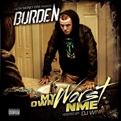 Burden X Lil Wyte- Just Wanna