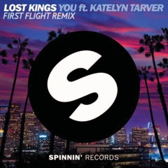 Lost Kings - You (feat. Katelyn Tarver)(First Flight Remix)[Buy = Free Download]
