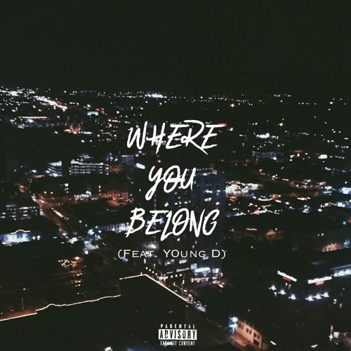 Where You Belong (feat. Y0ung D)