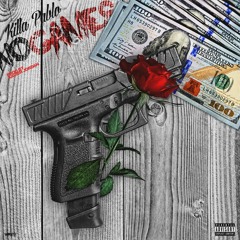 Killa Pablo- No Games