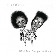 For Good (featuring Sampa The Great)