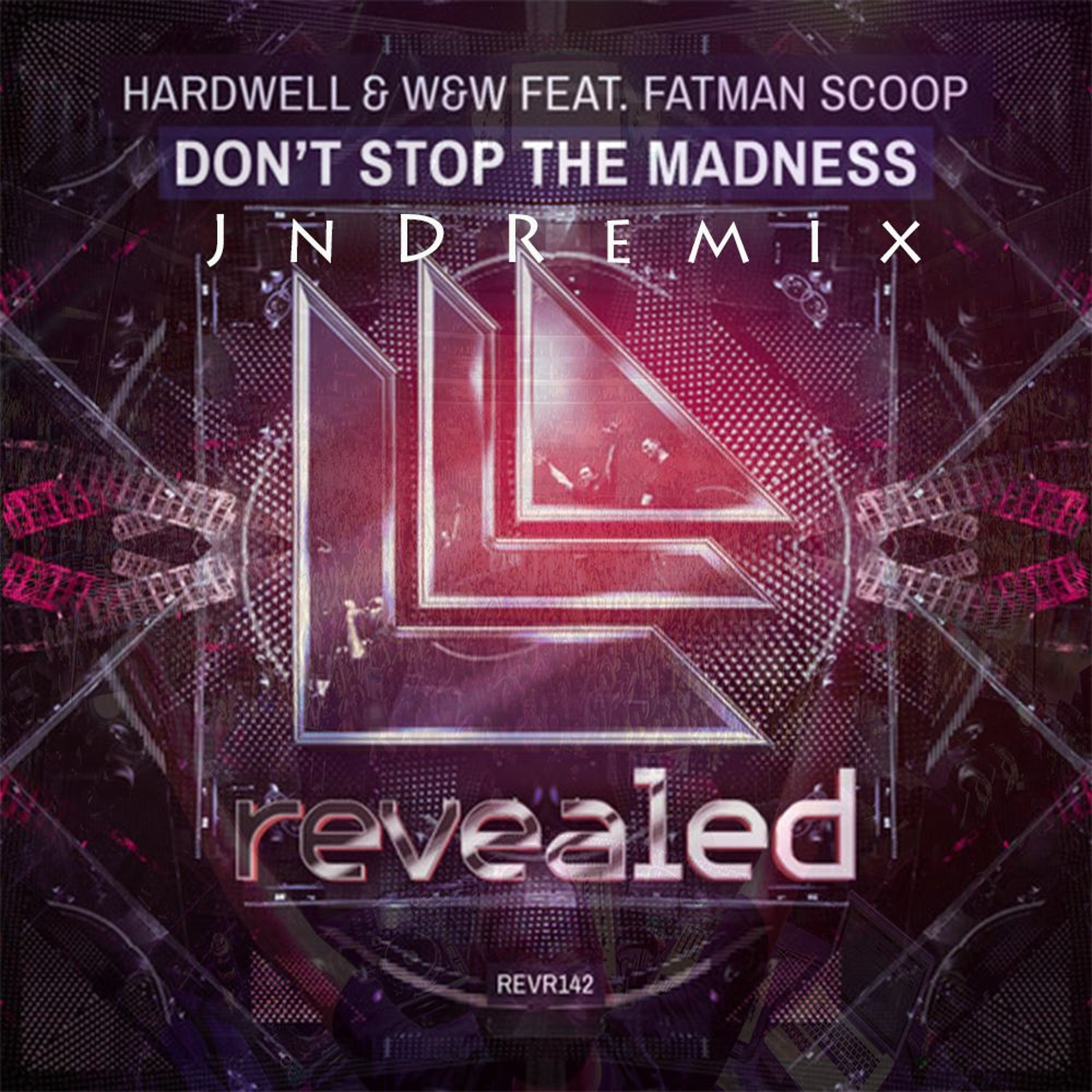 Hardwell & W&W ft. Fatman Scoop - Don't Stop The Madness (JnD Remix) episode artwork