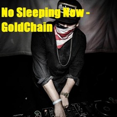 Goldchain - No Sleeping Now