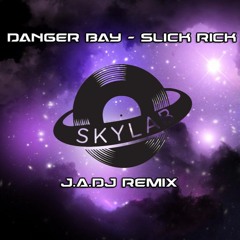 Danger Bay - Slick Rick (J.A.DJ Remix)