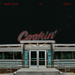 Saint Clair Cookin Ft. TV & Epiffa (Prod. White Ferrari)