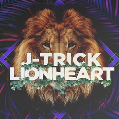 J - Trick - Lionheart (Original Mix)