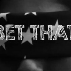 Bet That Freestyle (2007)