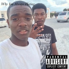 Smiley Ft YoungKingN - Why You Always Hating (Prod. By Steve)