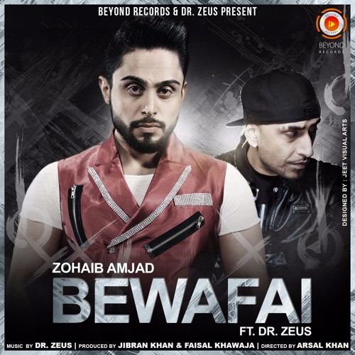 Zohaib Amjad - Bewafai Ft. Dr. Zeus