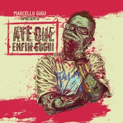 Marcello Gugu - Herói (skit) Ft. Sergio Ribeiro (Prod. Dj Duh)