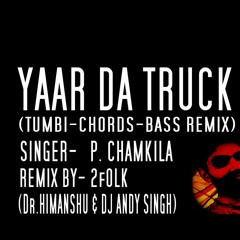 Yaar Da Truck | Tumbi - Cords - Bass Remix | 2fOLK