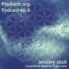 psybient.org podcast - episode 06 - Aquarius Experience mixed by Trala Lama