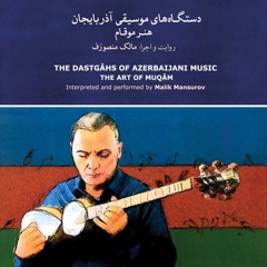 Azerbaijani Music/Malik Mansurov