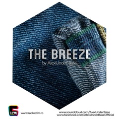 THE BREEZE By AlexUnder Base @ C FM #107 [Soundcloud]