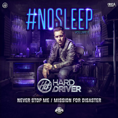 Hard Driver - Never Stop Me (Official HQ Preview)