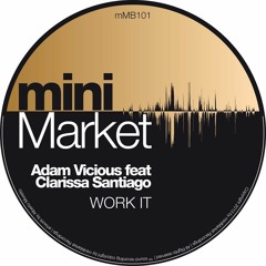 Adam Vicious Ft. Clarissa Santiago - Work It (Original Mix) [MMB101]