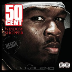 Window Shopper - 50 Cent (Blendy Boy Rmx)